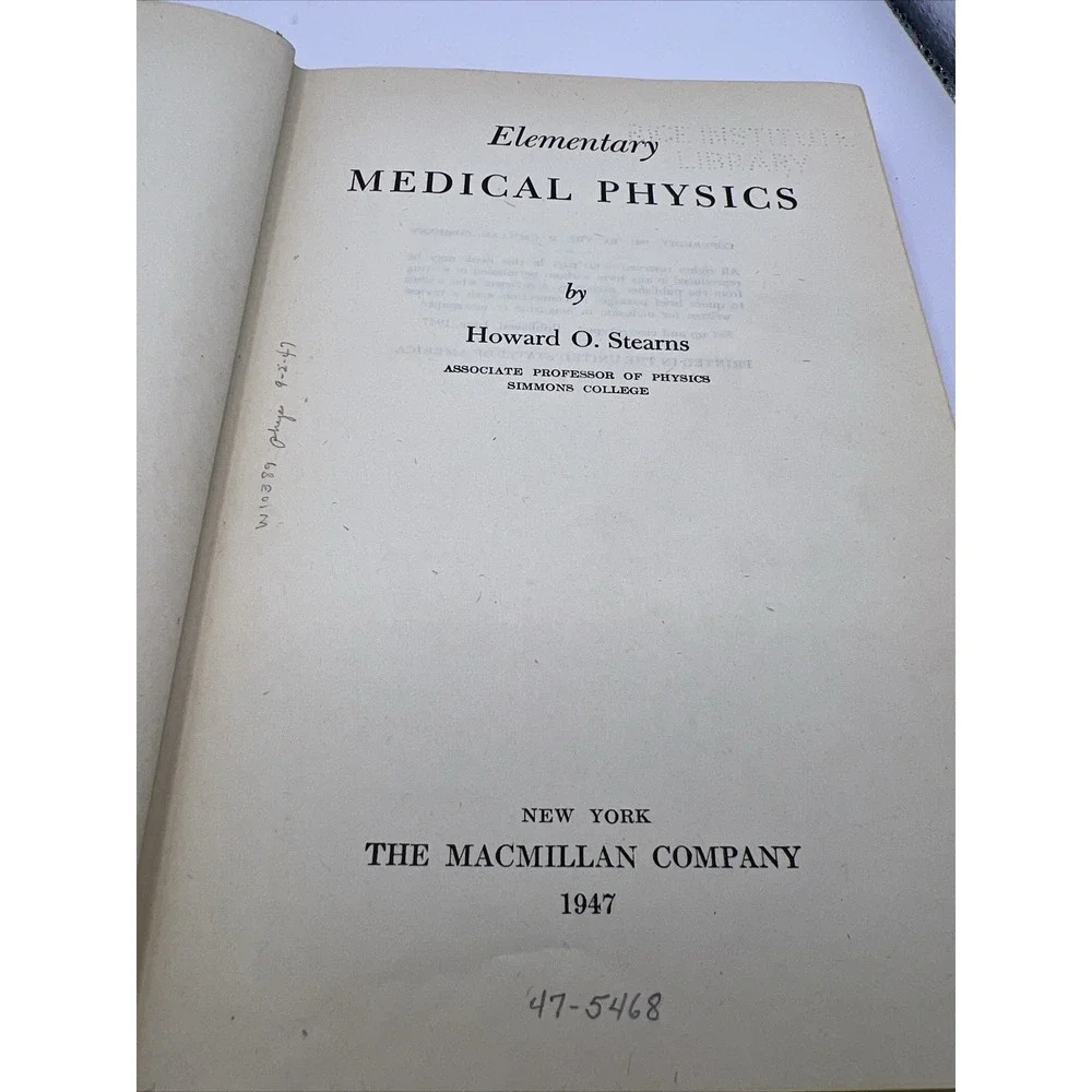 Elementary Medical‎ Physics Textbook, Macmillan, NY, 1947, Rice University